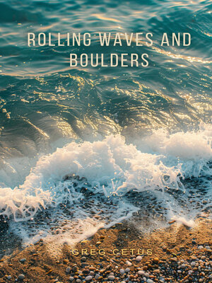 cover image of Rolling Waves and Boulders
